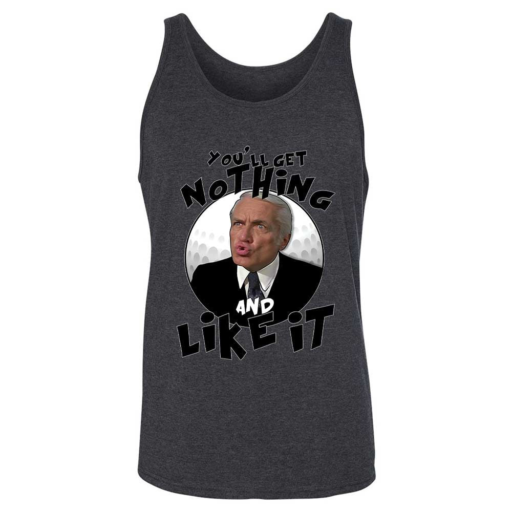 You'll get nothing and like it - Dark Grey Heather - 10