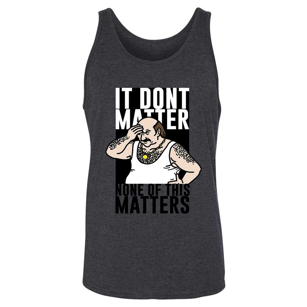 It Don't Matter - Dark Grey Heather - 10