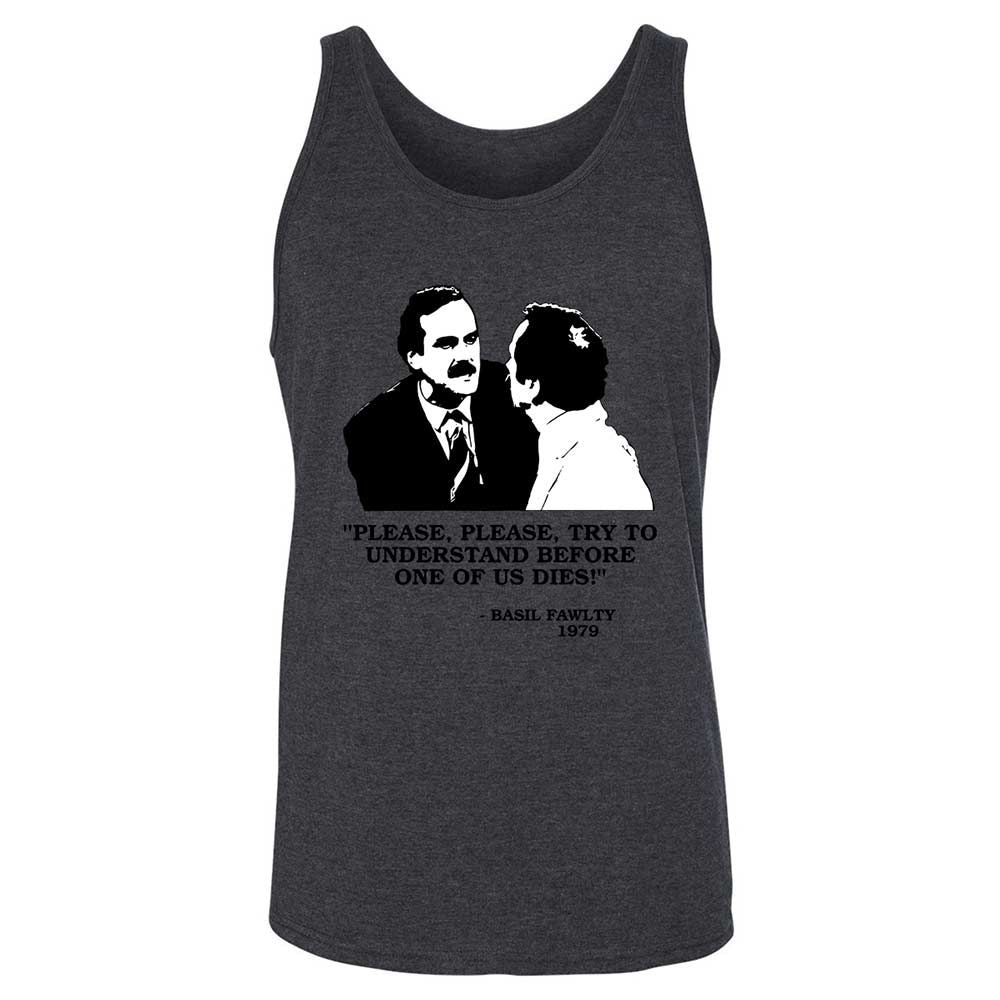 Please try to understand before one of us dies! - Dark Grey Heather - 10