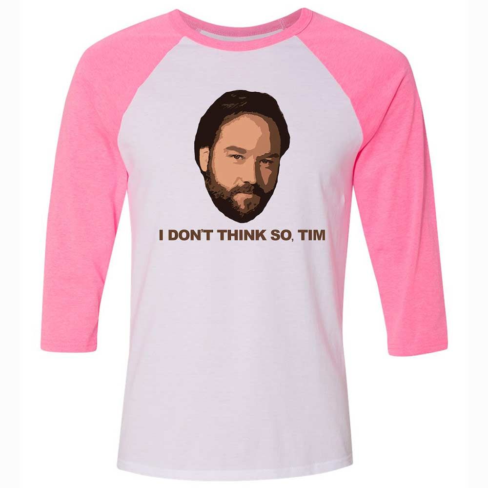 I Don't Think So Tim - White/Neon Pink - 12