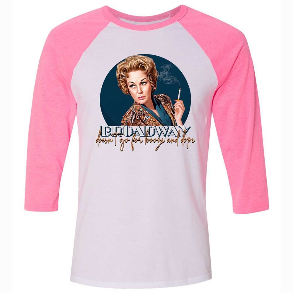 Broadway doesn't go for booze and dope - White/Neon Pink - 12