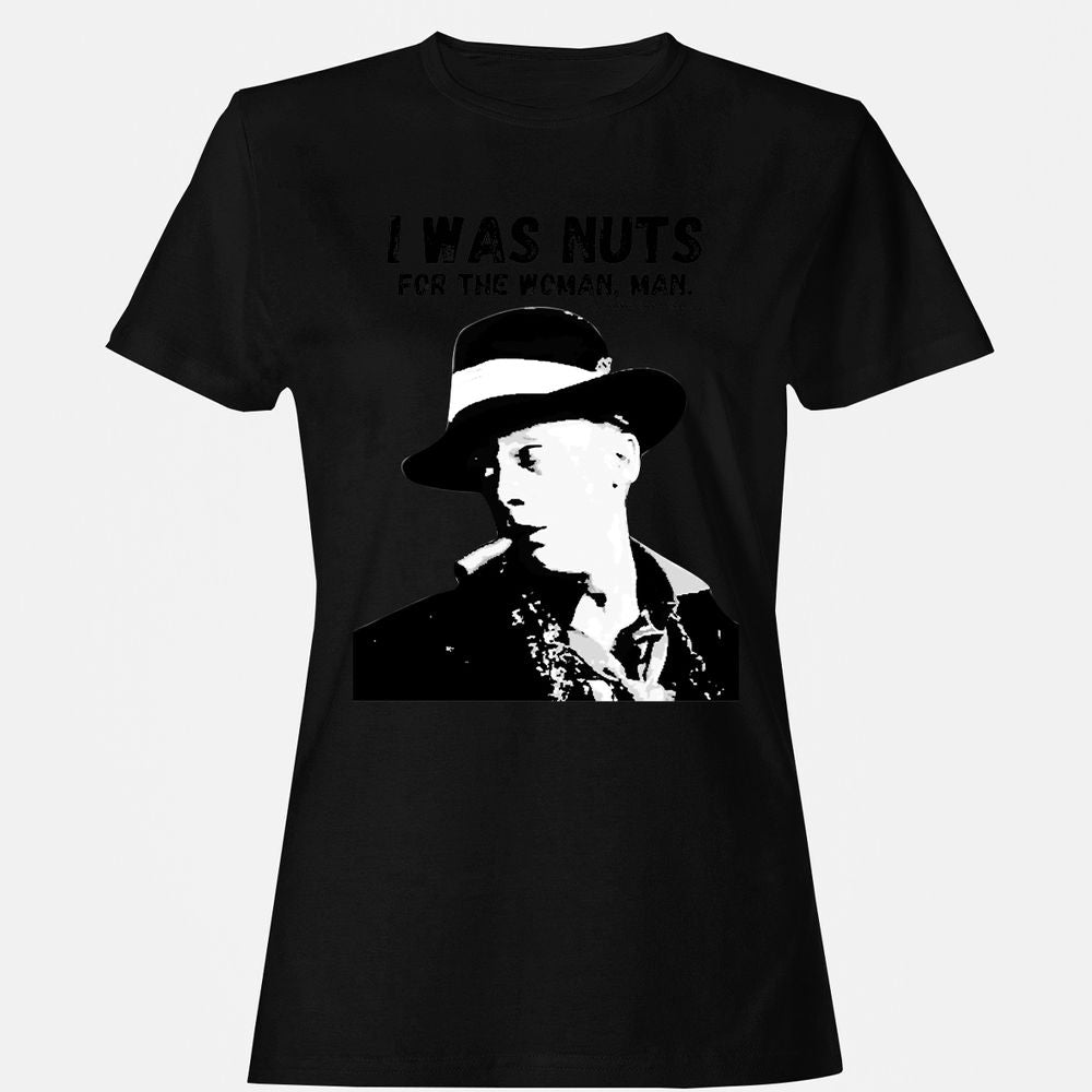 I was nuts for the woman, man - Black - 16