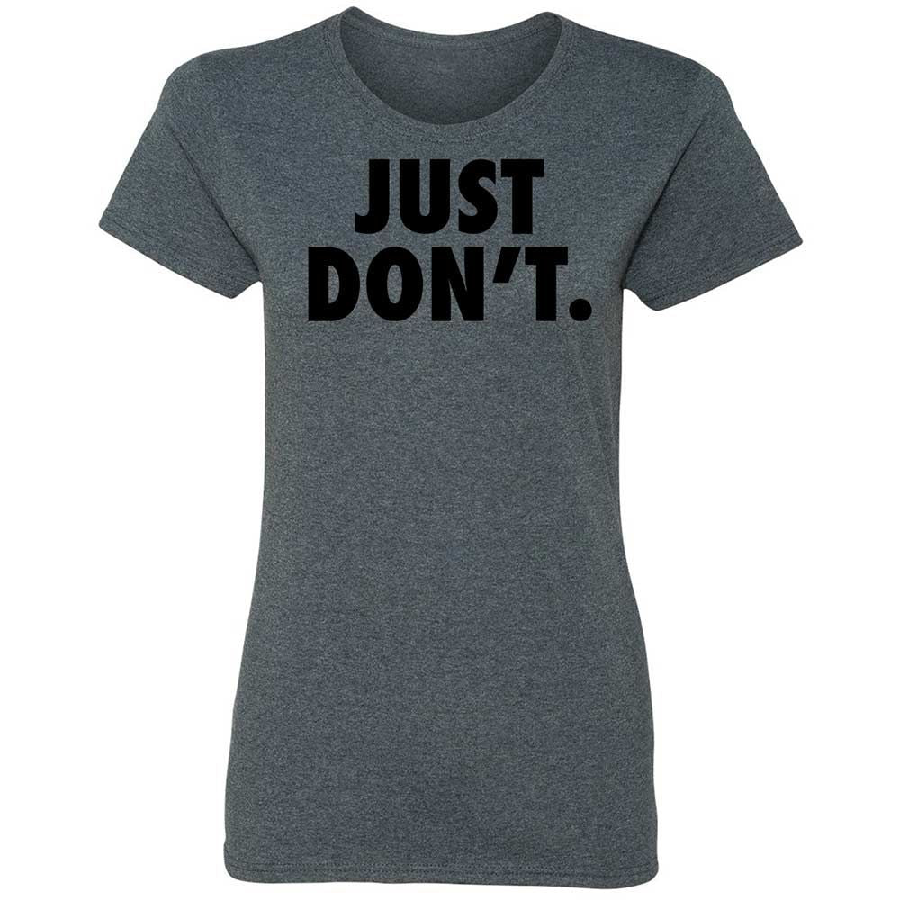 Just Don't. - Dark Heather - 16