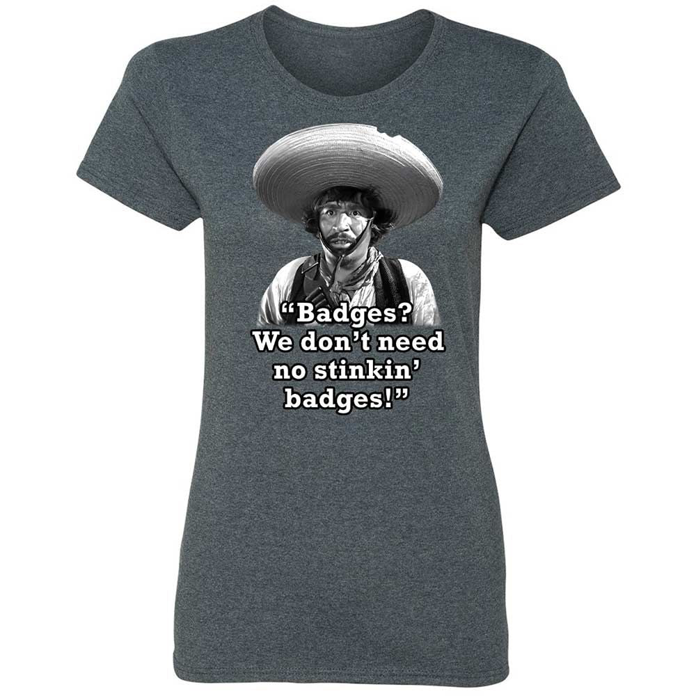 We don't need no stinkin' badges - Dark Heather - 16