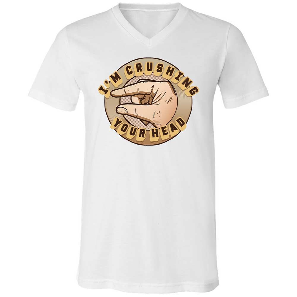 I'm Crushing Your Head - White - 16