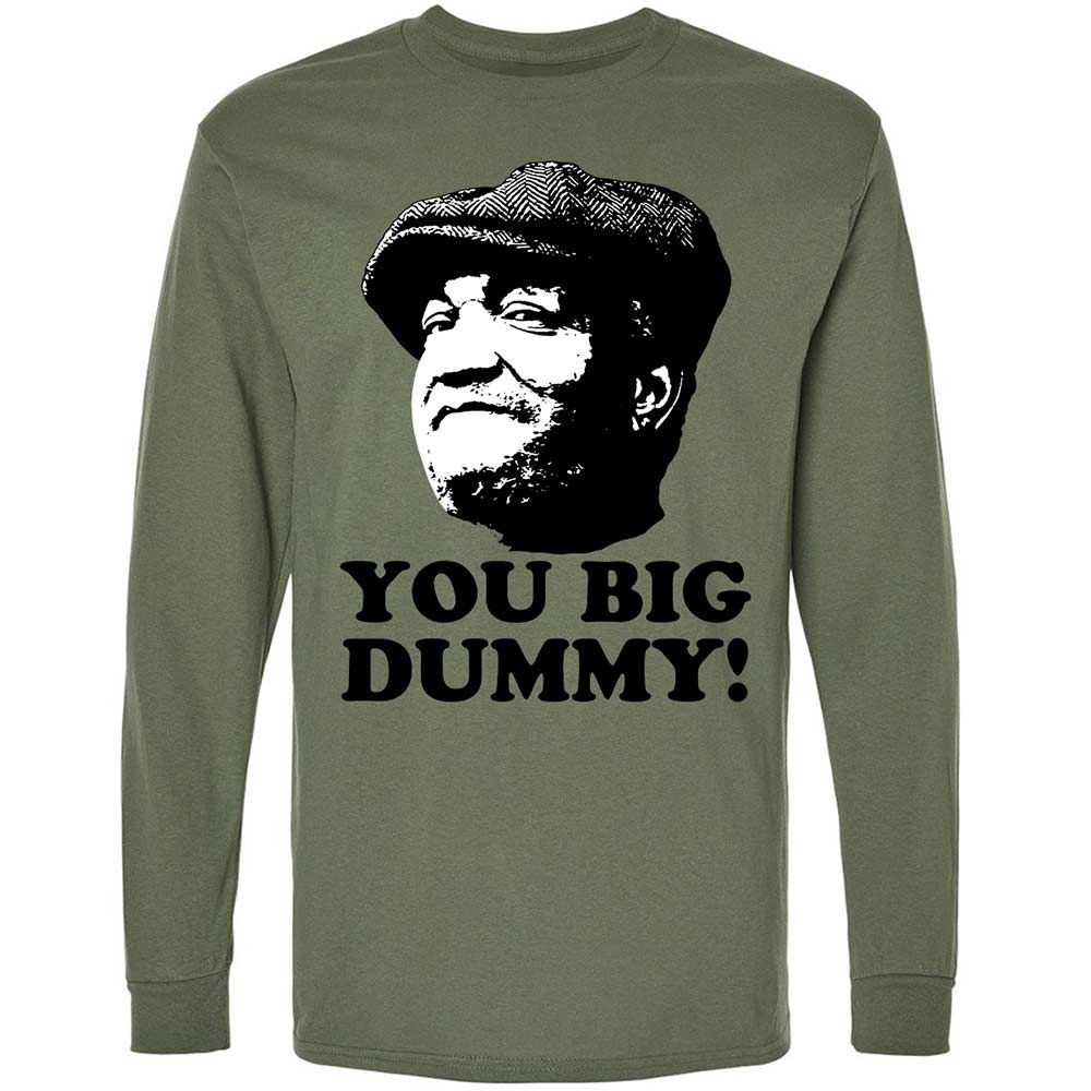 You Big Dummy - Military Green - 19