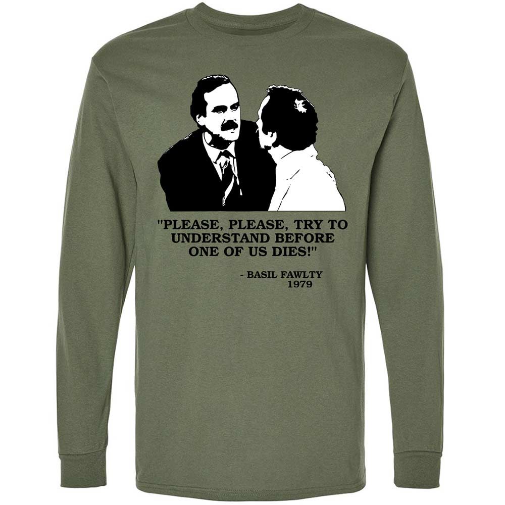 Please try to understand before one of us dies! - Military Green - 19
