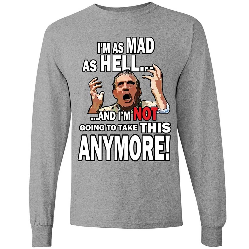I'm as Mad As Hell - Sport Grey - 19