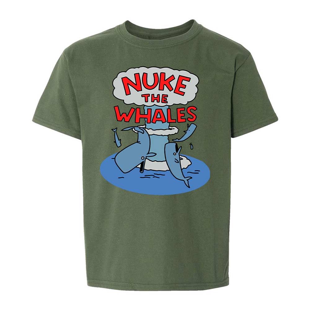 Nuke the Whales - Military Green - 20