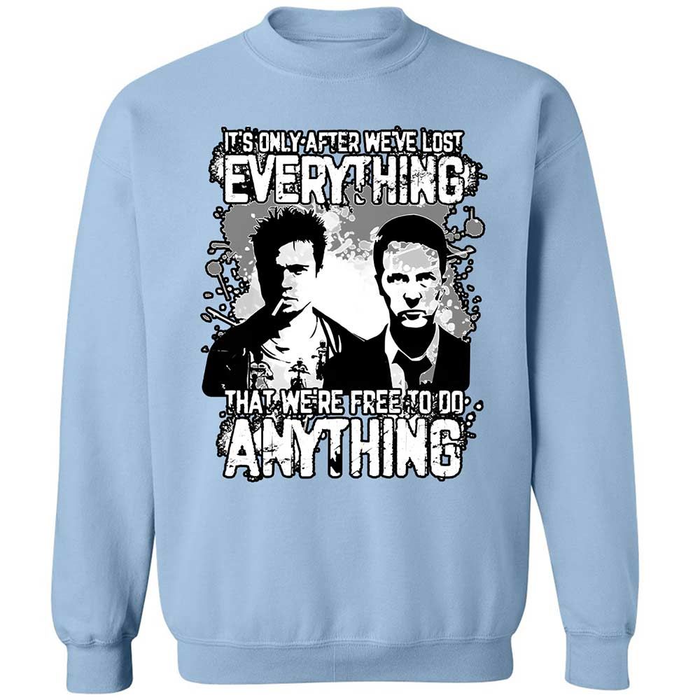 It's only after we've lost everything - Light Blue - 21