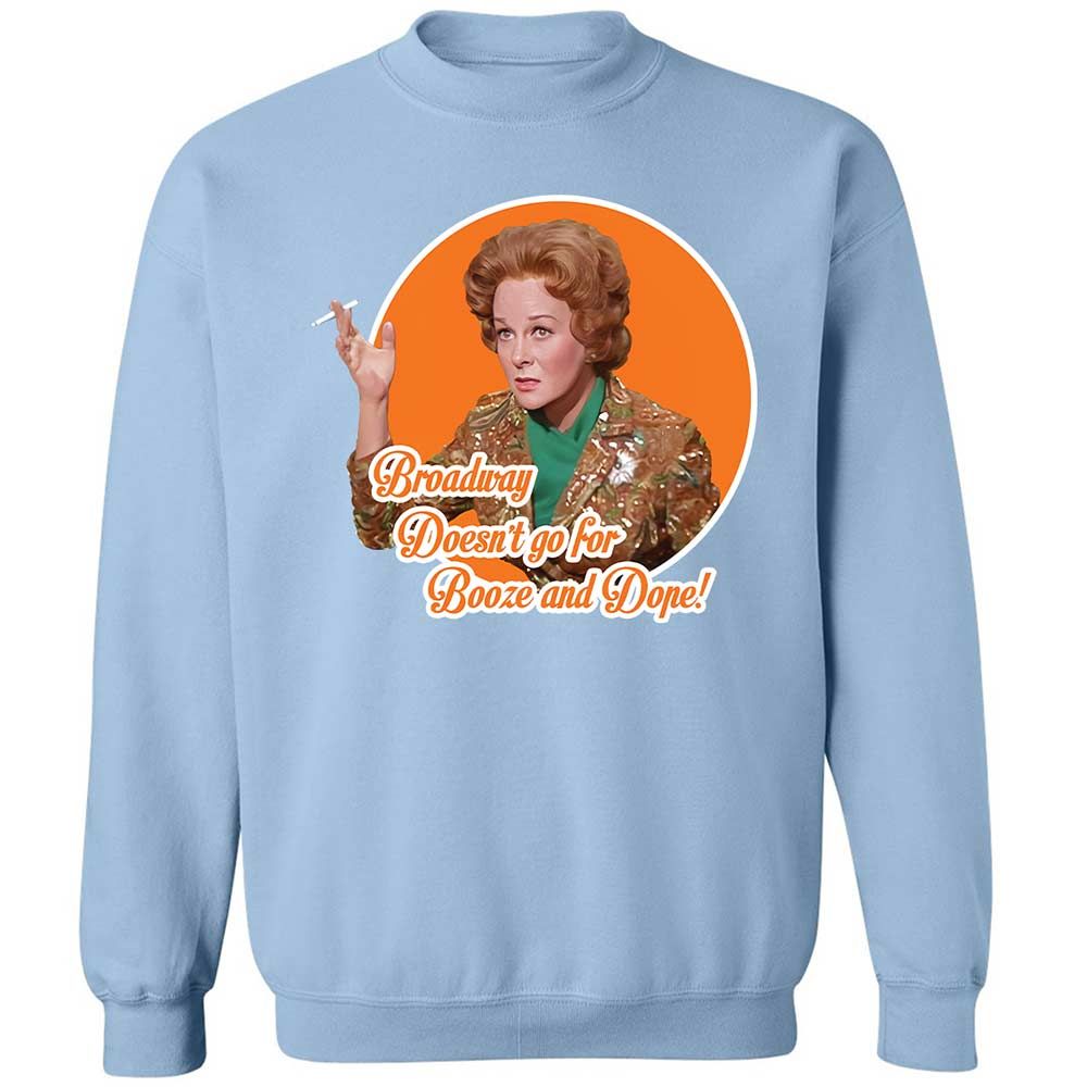 Broadway doesn't go for booze and dope - Light Blue - 21