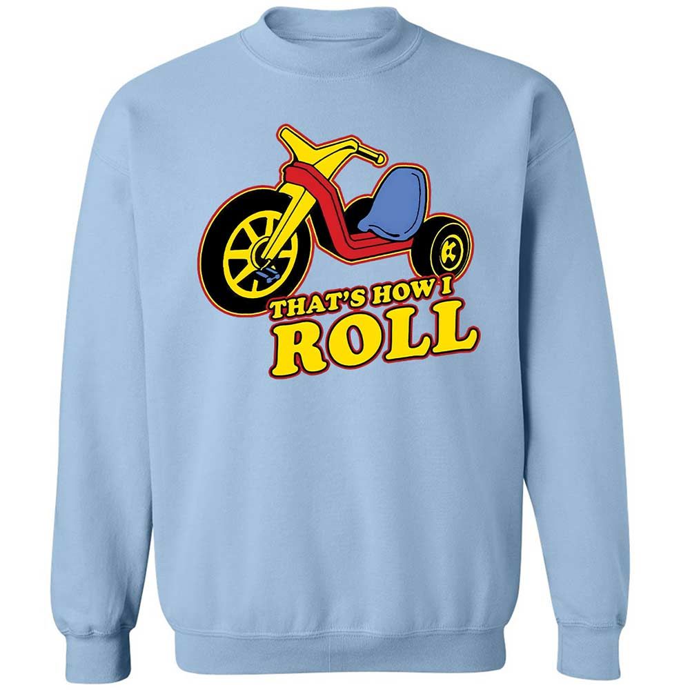 That's How I Roll - Light Blue - 21