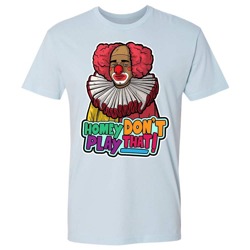 Homey Don't Play That - Light Blue - 21