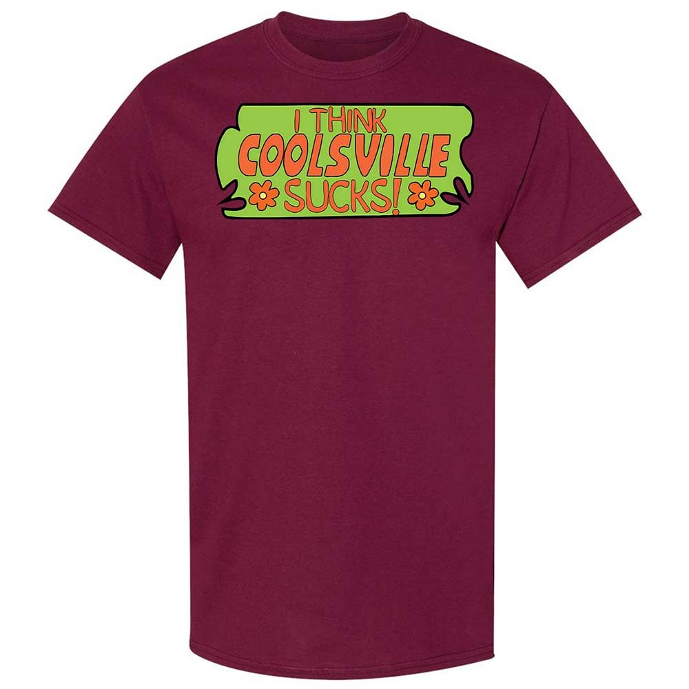 I Think Coolsville Sucks - Maroon - 21