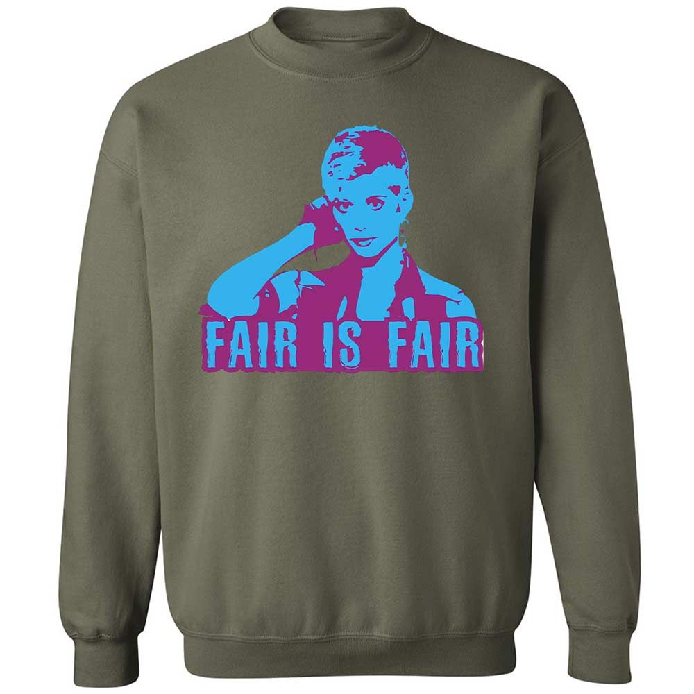 Fair is Fair - Military Green - 21