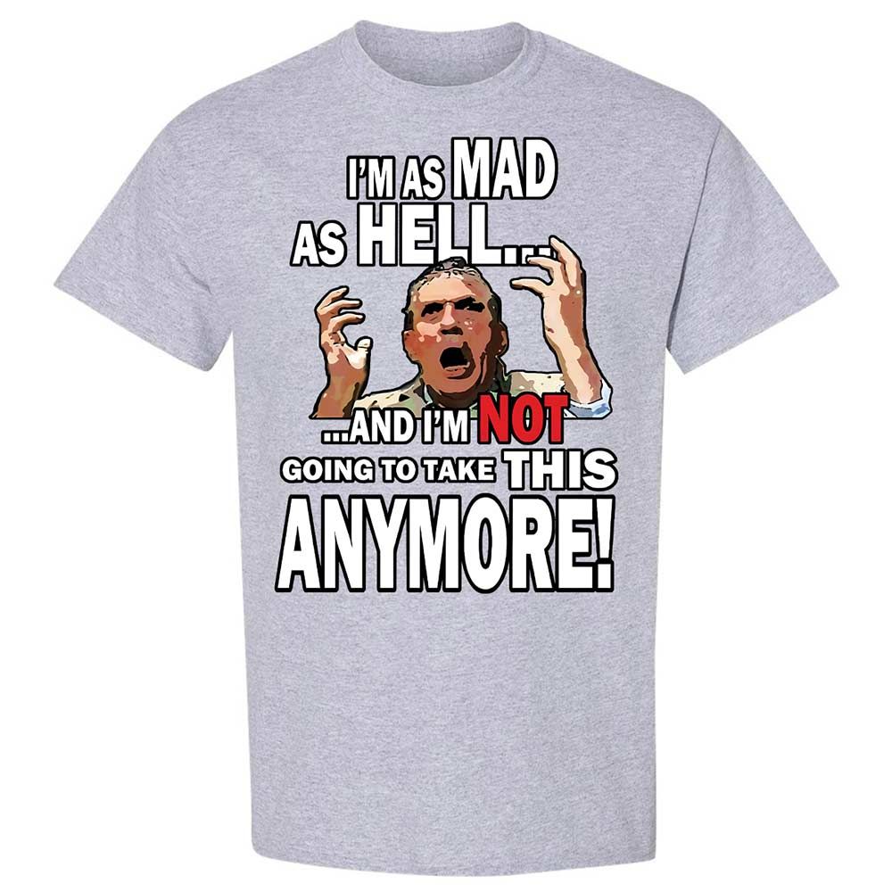 I'm as Mad As Hell - Sport Grey - 21