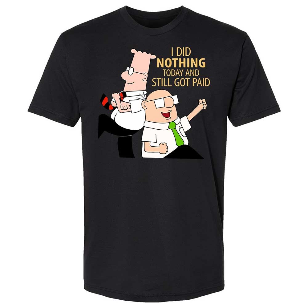 I Did Nothing and Still Got Paid - Black - 1