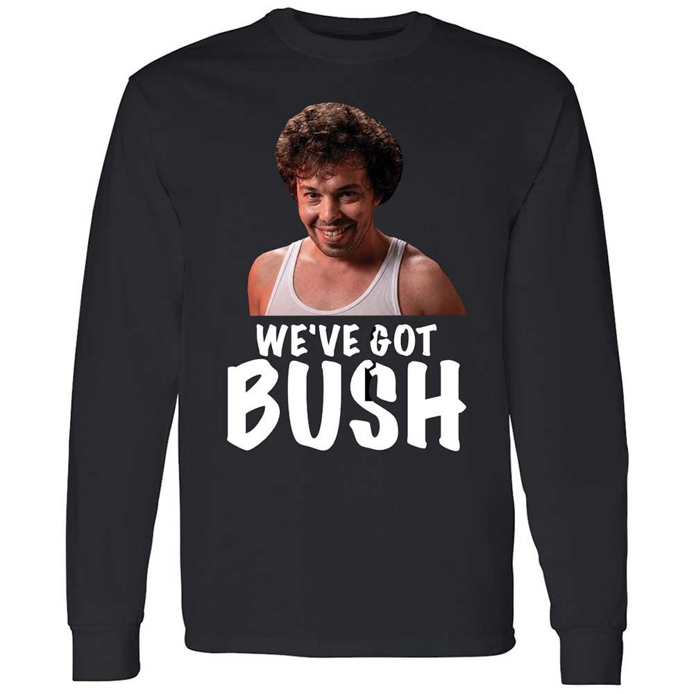 We've got bush - Black - 1