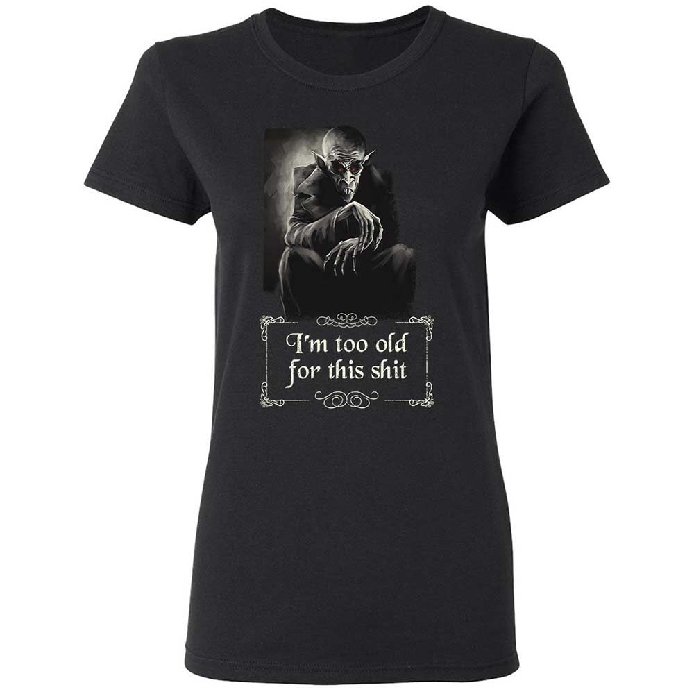 I'm too old for this shit - Black - 1