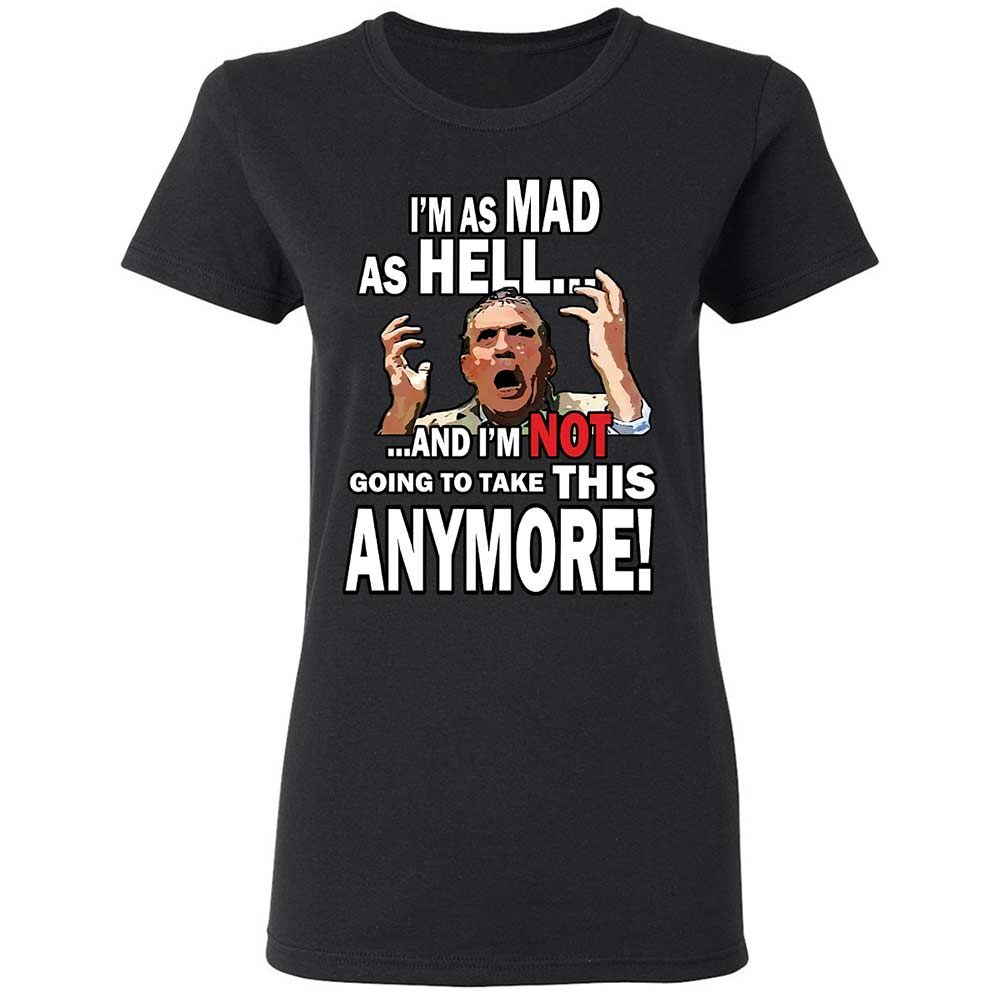 I'm as Mad As Hell - Black - 1
