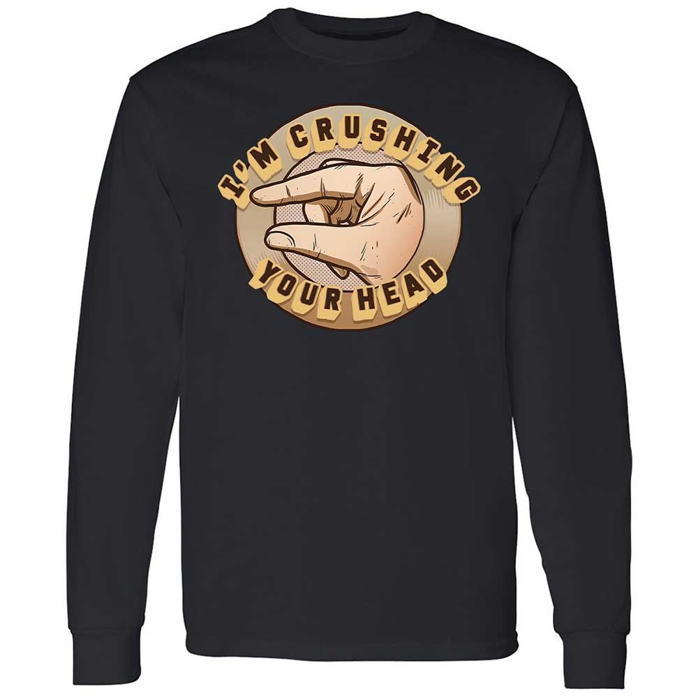 I'm Crushing Your Head - Black - 1