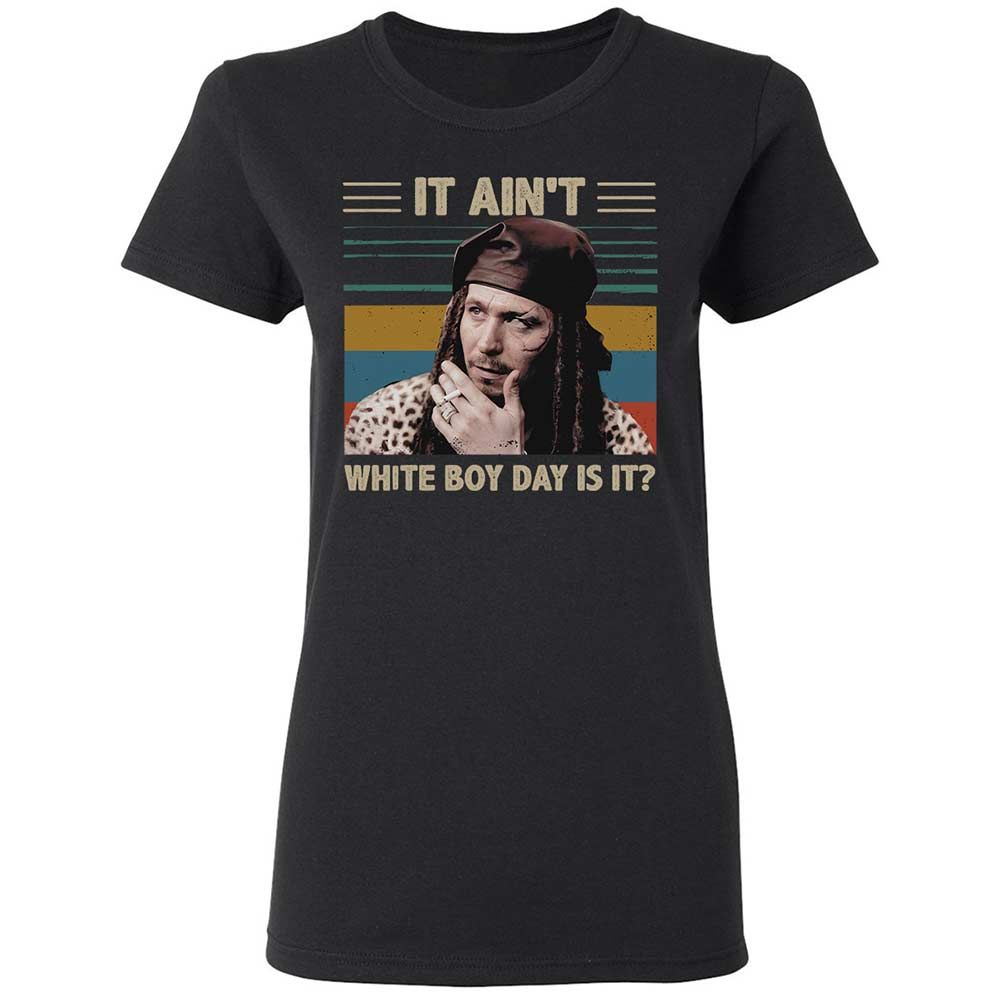It ain't White Boy Day, is it - Black - 1
