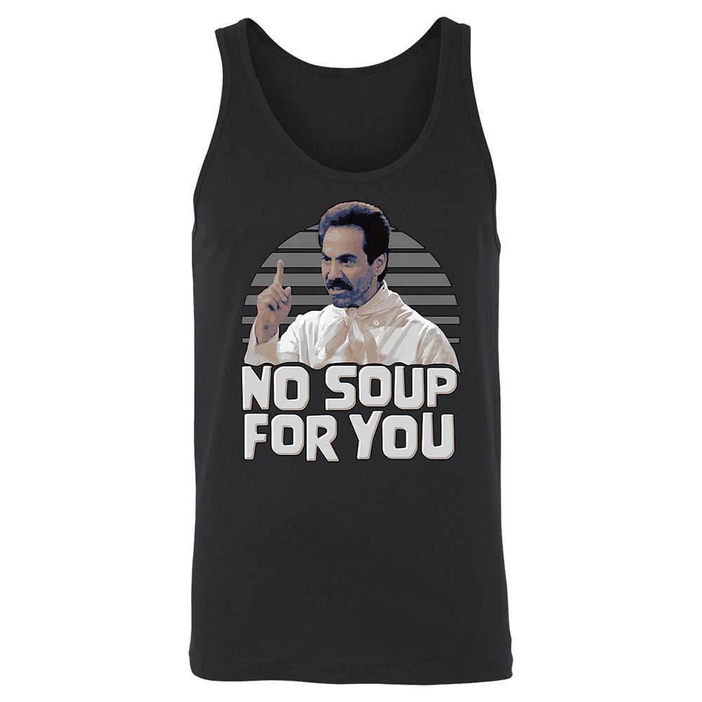 No Soup For You - Black - 1