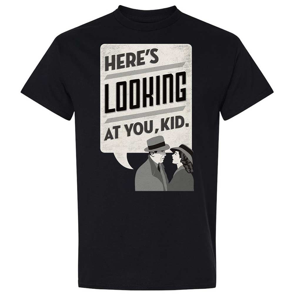 Here's Looking at You Kid - Black - 1