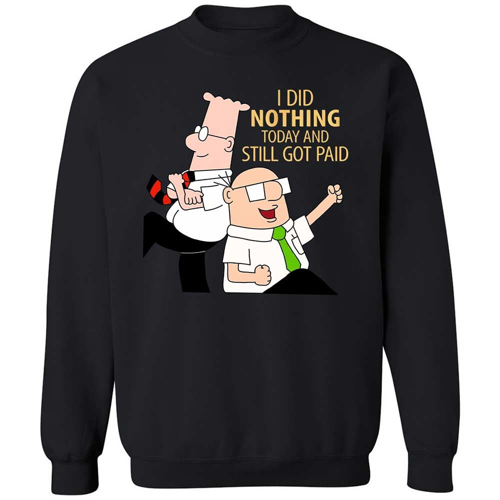 I Did Nothing and Still Got Paid - Black - 1