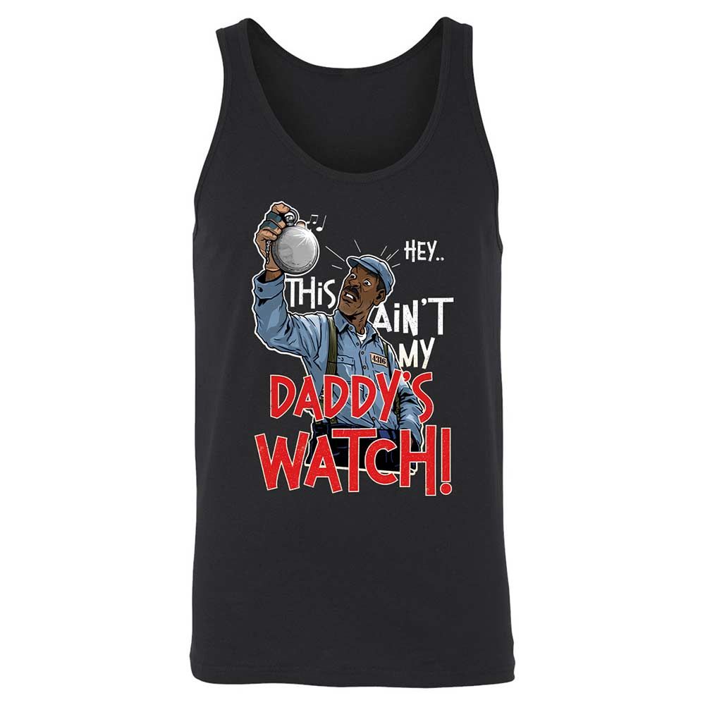 This Ain't My Daddy's Watch - Black - 1