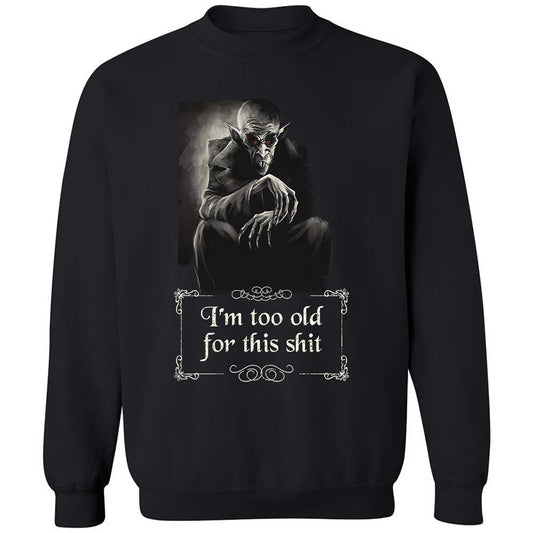 I'm too old for this shit - Black - 1