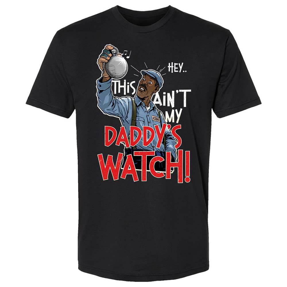 This Ain't My Daddy's Watch - Black - 1