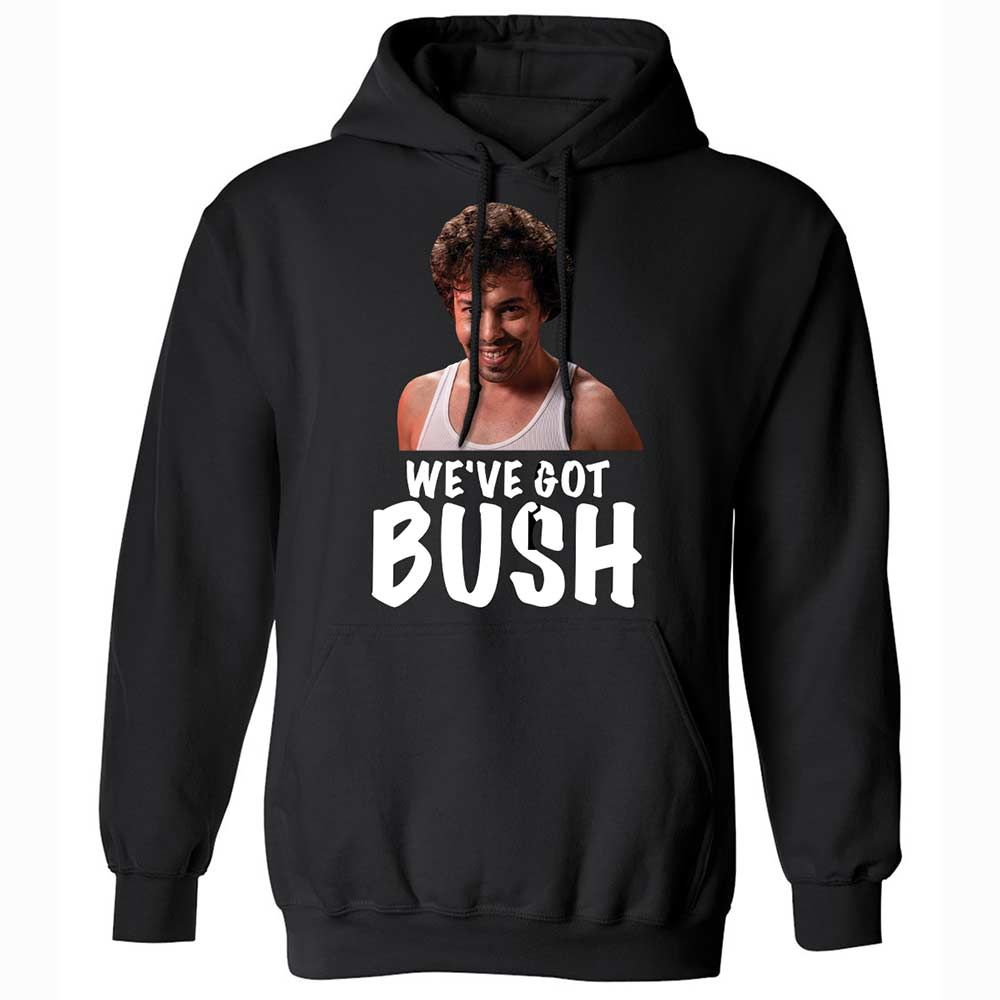 We've got bush - Black - 1
