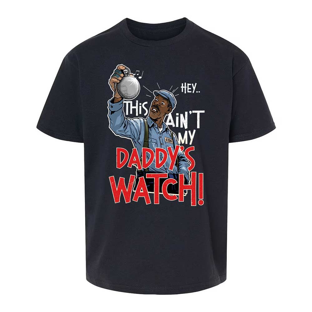This Ain't My Daddy's Watch - Black - 1