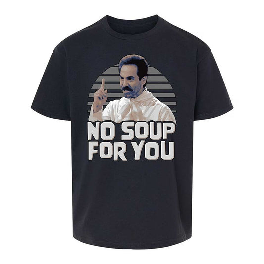 No Soup For You - Black - 1