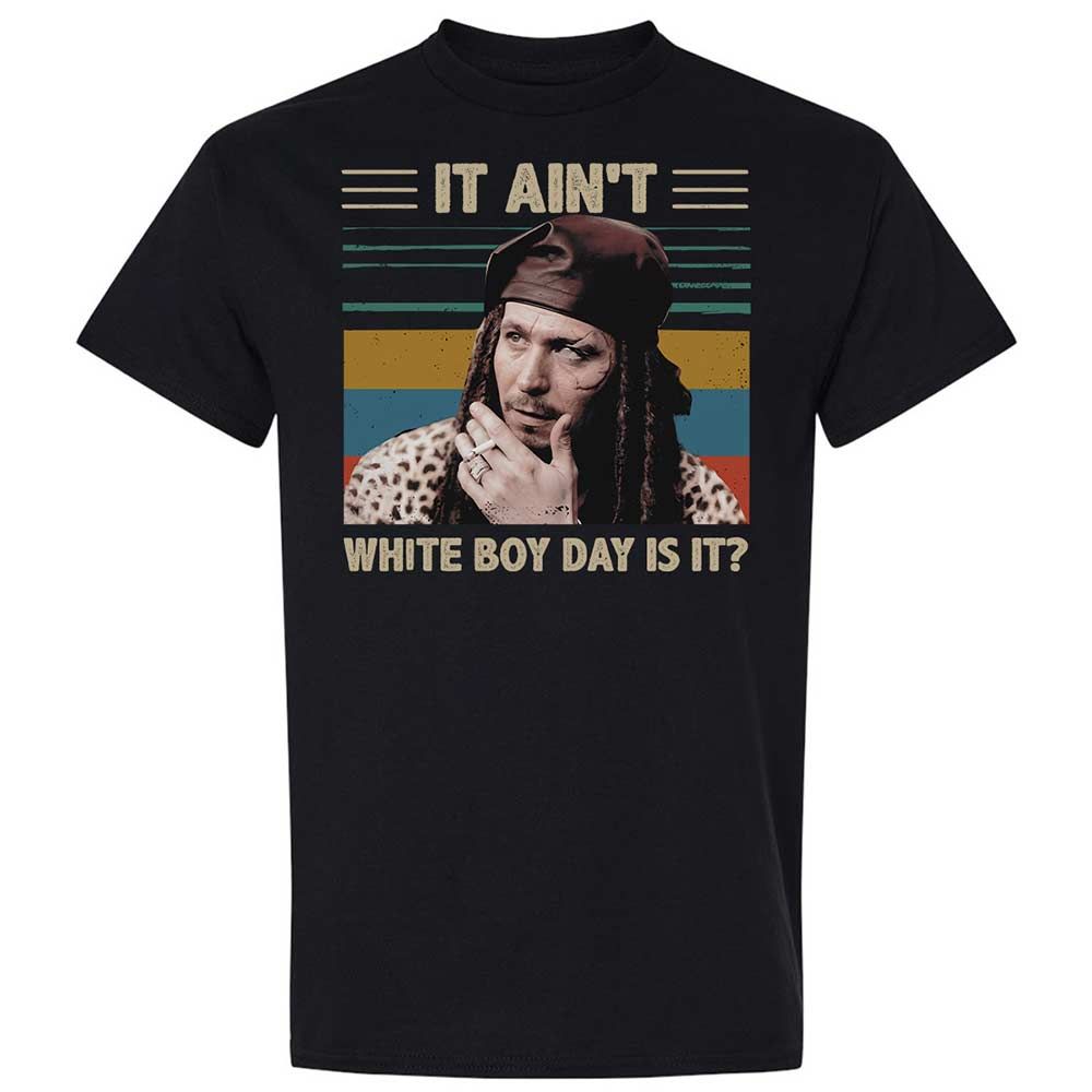 It ain't White Boy Day, is it - Black - 1