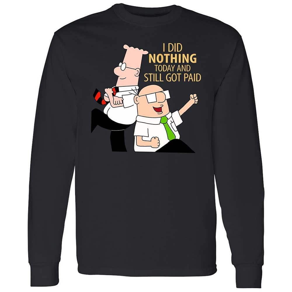 I Did Nothing and Still Got Paid - Black - 1