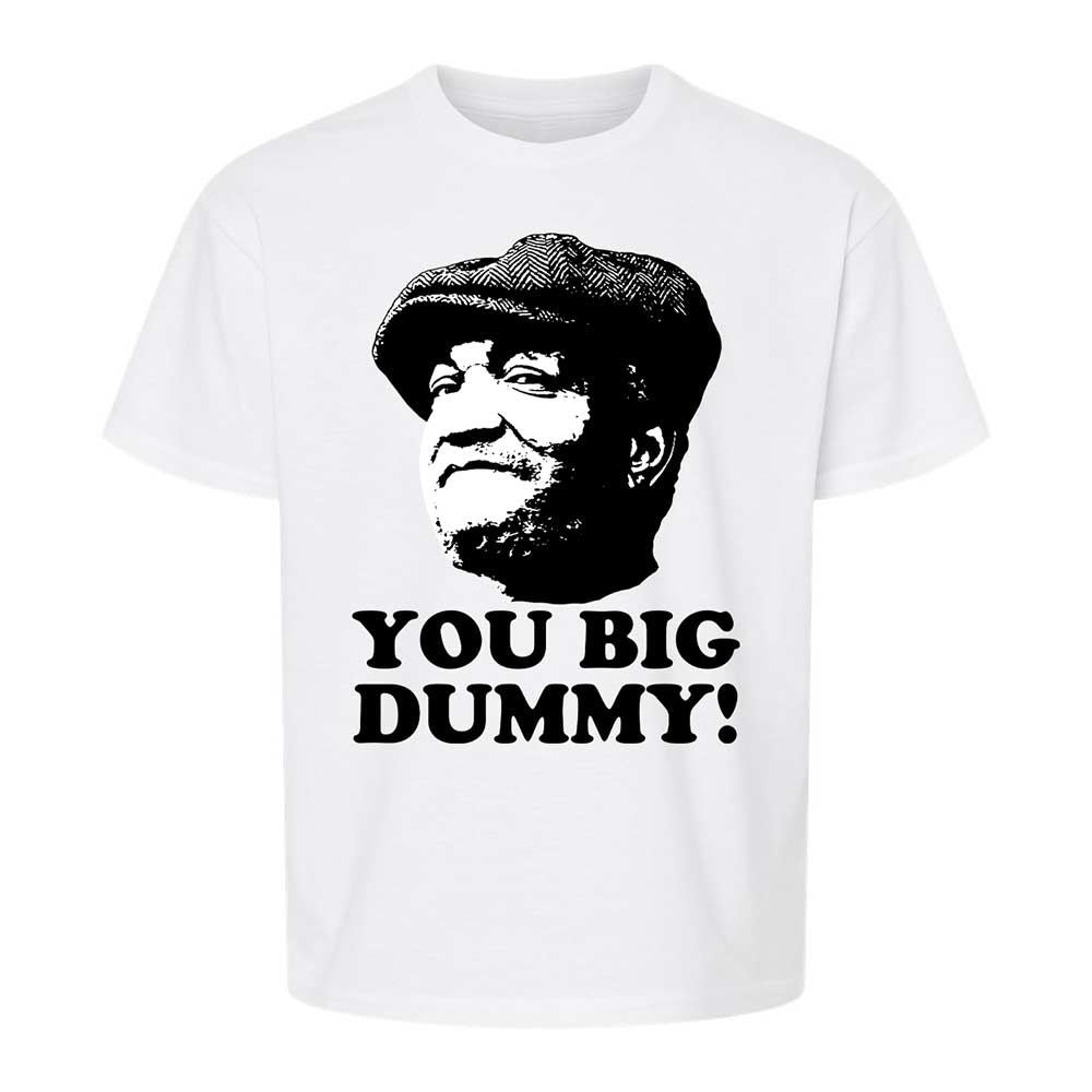 You Big Dummy - White - 1