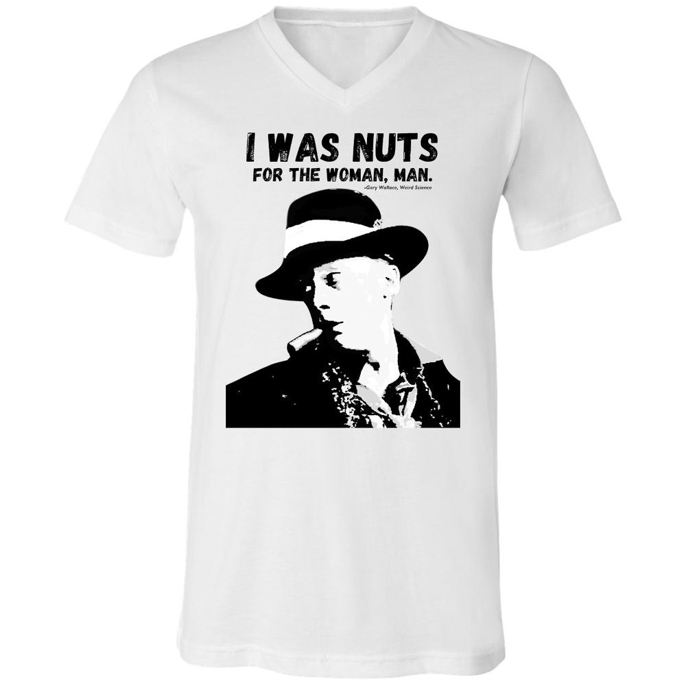 I was nuts for the woman, man - White - 1