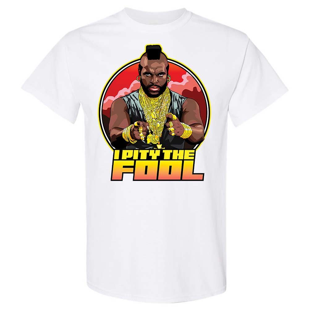 I Pity the Fool - White - 1