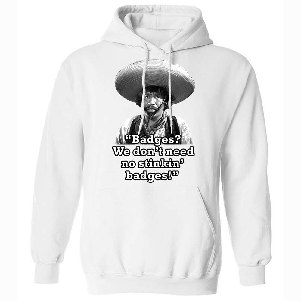 We don't need no stinkin' badges - White - 1