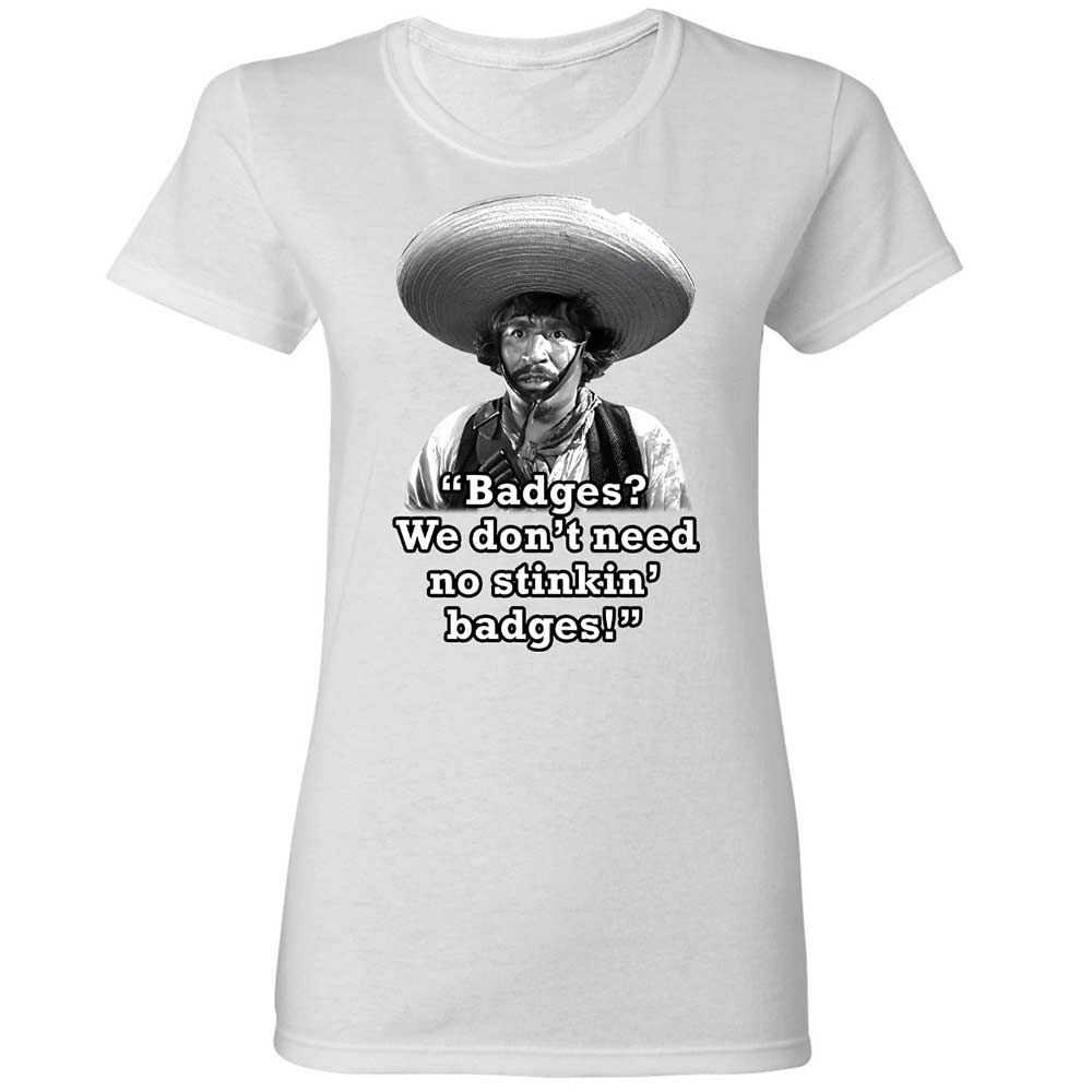 We don't need no stinkin' badges - White - 1