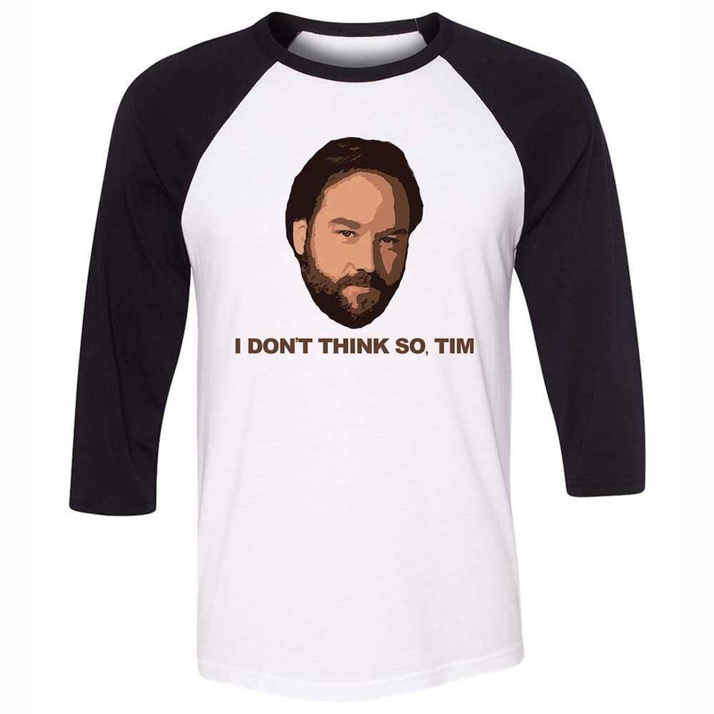 I Don't Think So Tim - White/Black - 1