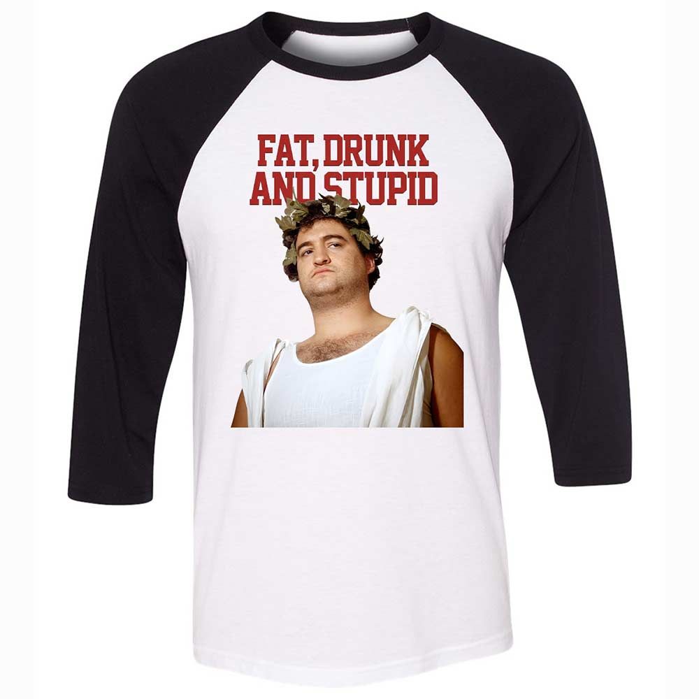 Fat, drunk, and stupid - White/Black - 1