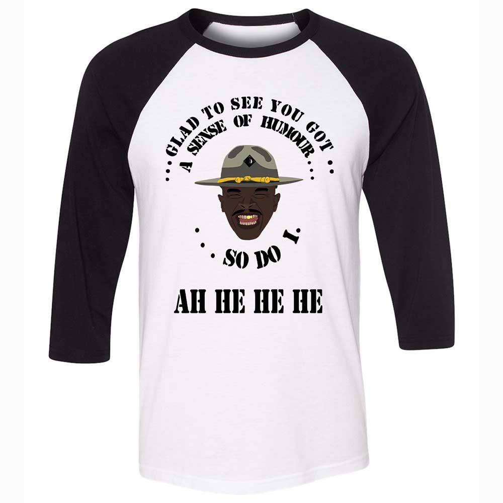 I'm glad to see you got a sense of humor - White/Black - 1
