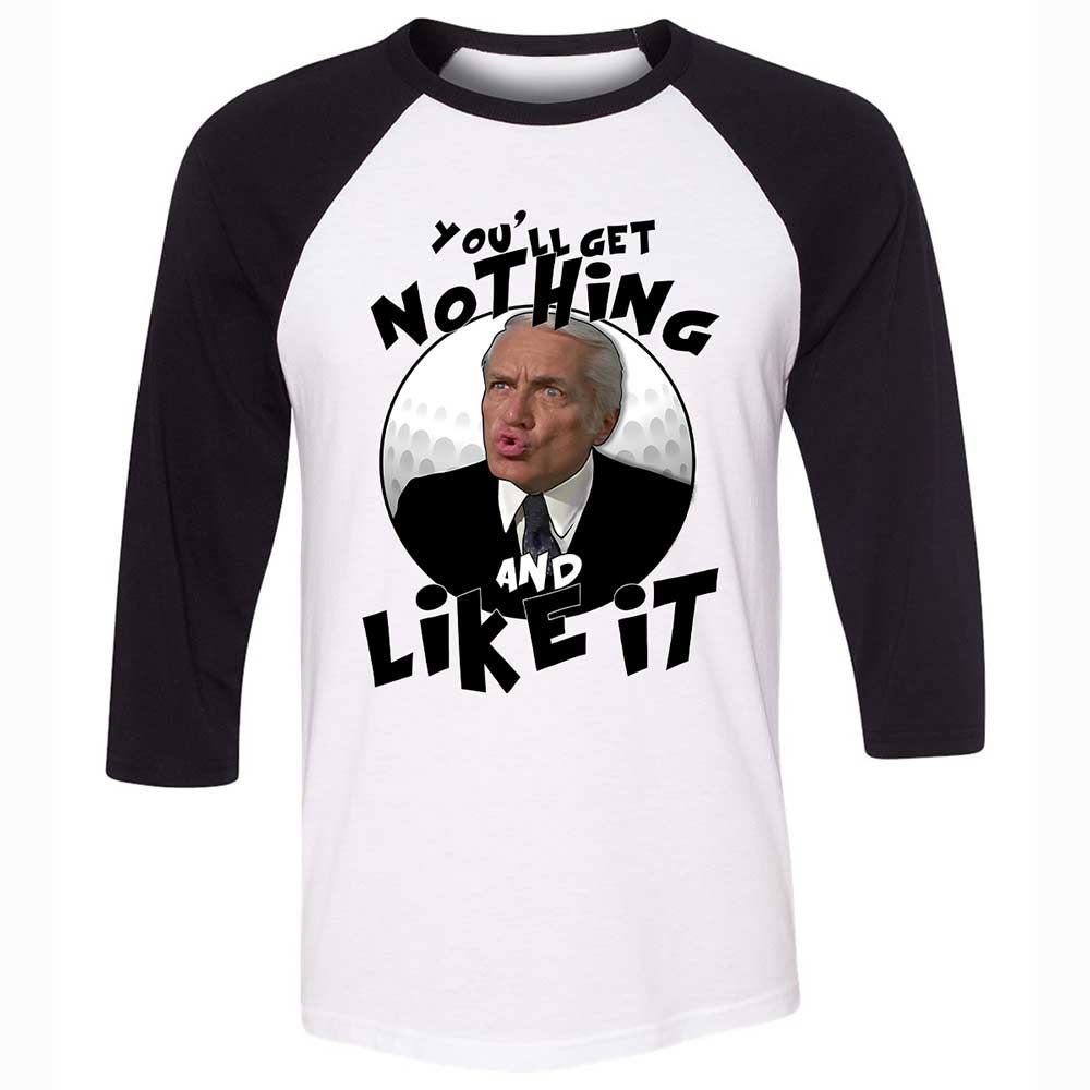 You'll get nothing and like it - White/Black - 1
