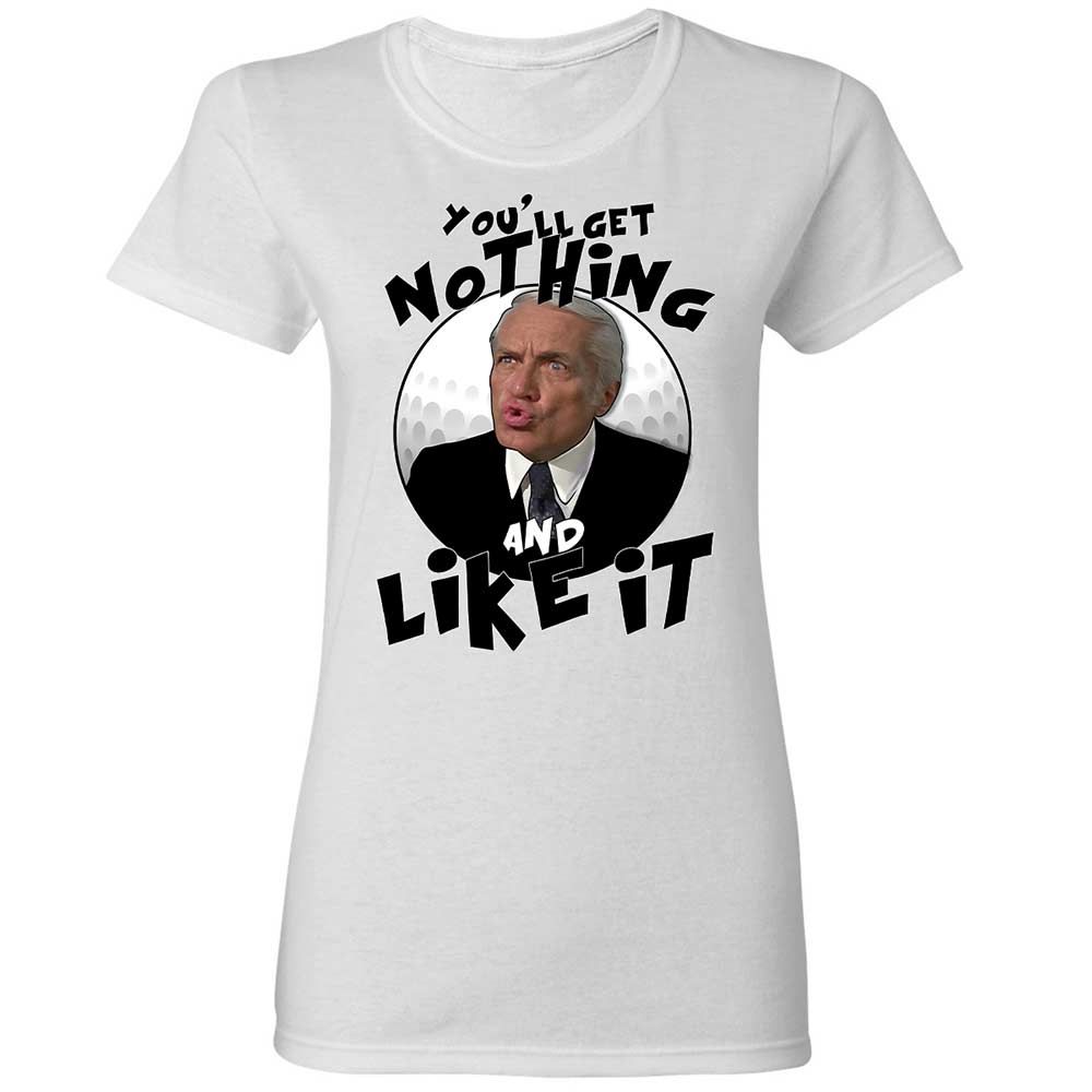 You'll get nothing and like it - White - 1
