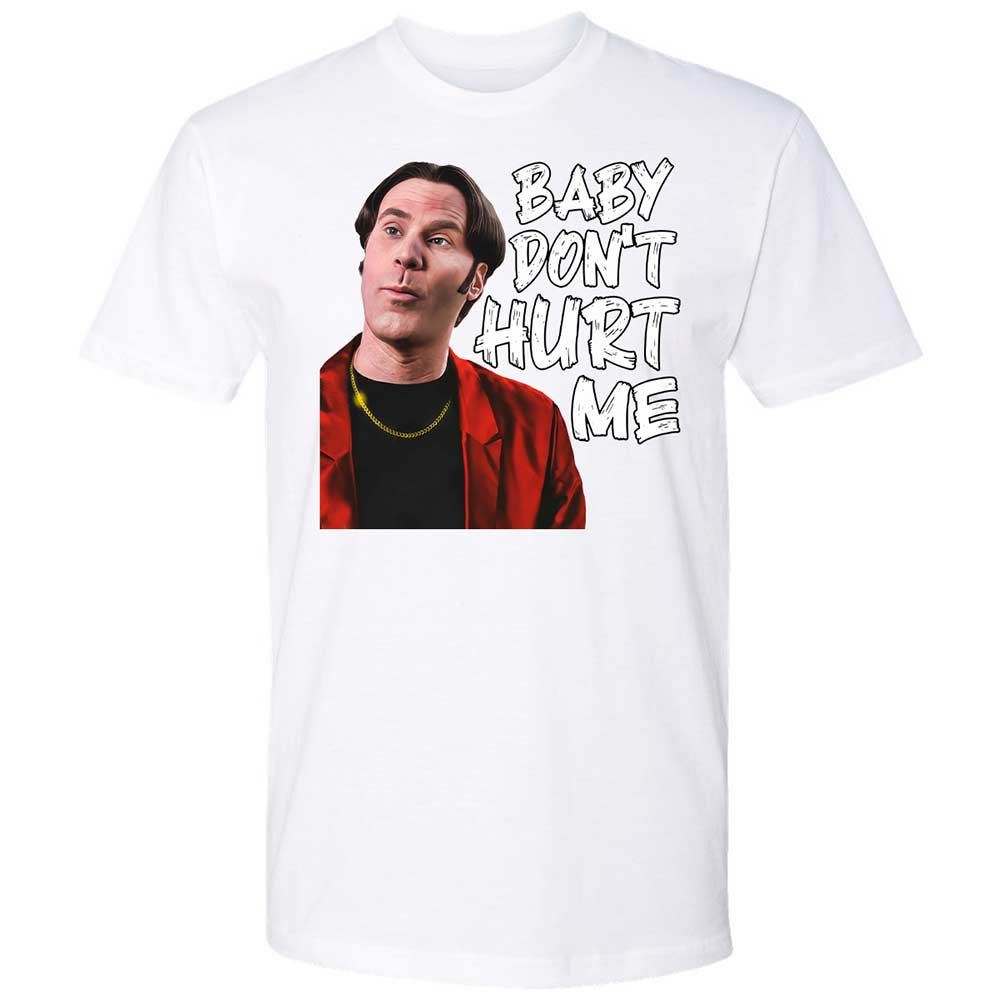 Baby Don't Hurt Me - White - 1