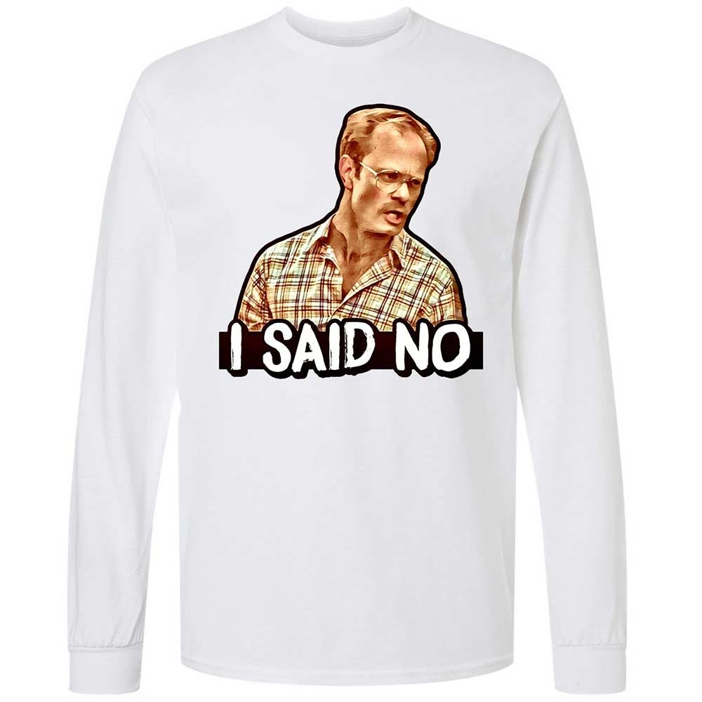 I Said No - White - 1