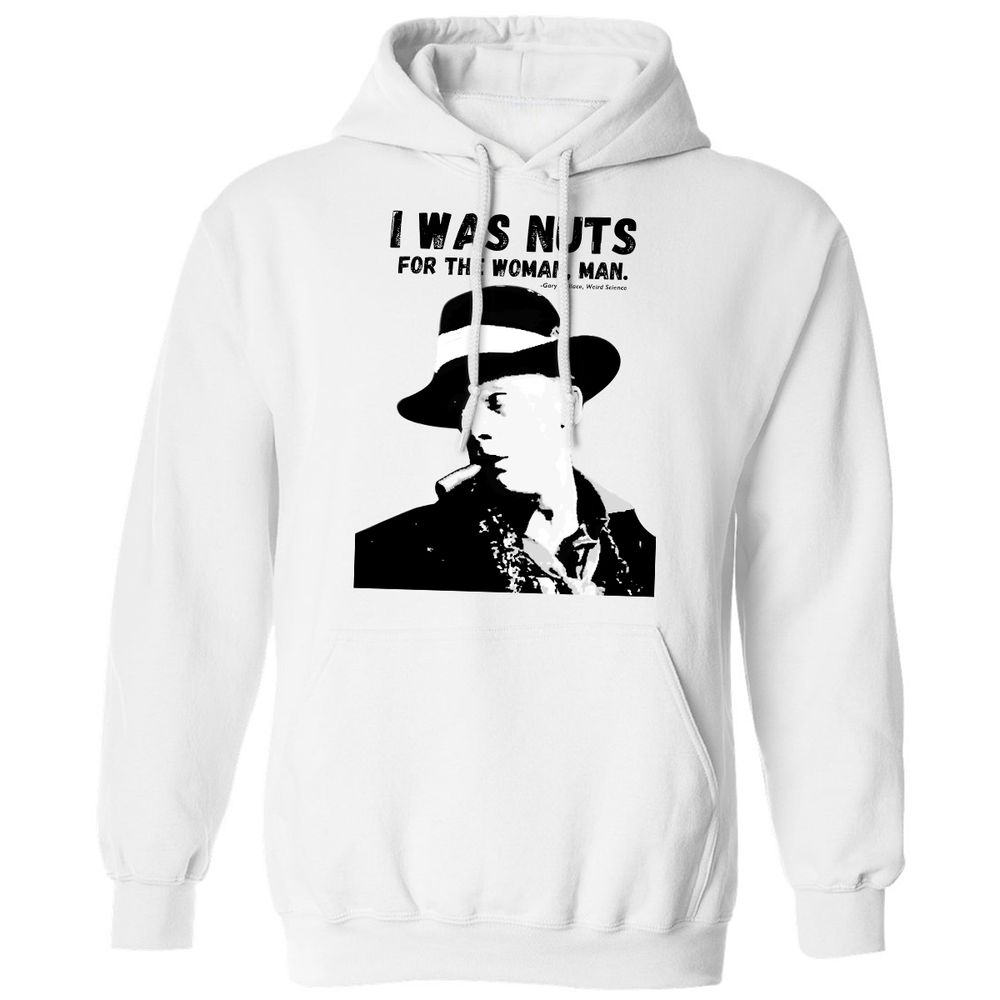 I was nuts for the woman, man - White - 1
